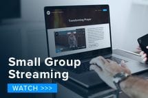Small group streaming