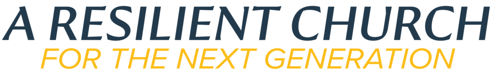 Blue words: Resilient Church and yellow words: for the next generation