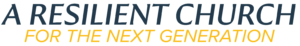 Blue words: Resilient Church and yellow words: for the next generation